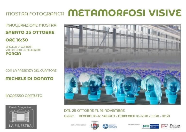 Inaugurazione della mostra fotografica "Metamorfosi visive" sabato 25 ottobre 2025 ore 16:30, presso il Castello di Guardia in via De Pellegrini a Porcia. A cura di Michele Di Donato. Sarà visitabile dal 25 ottobre al 16 novembre con i seguenti orari: venerdì 10-12, sabato e domenica 10-12:30 e 15:30-18:30