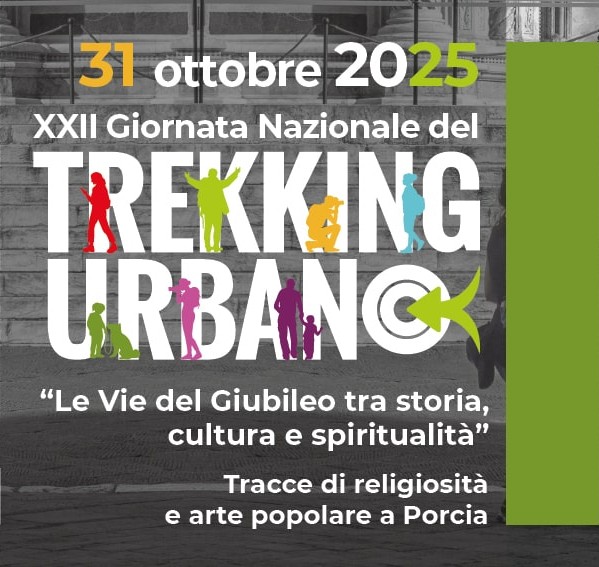 Trekking Urbano 31 ottobre 2025. 12^ giornata internazionale del trekking urgano. ORARI DI PARTENZA: ore 10:00 e ore 16:00 PER INFO: ProPorcia 320 8433046 o info@proporcia.it